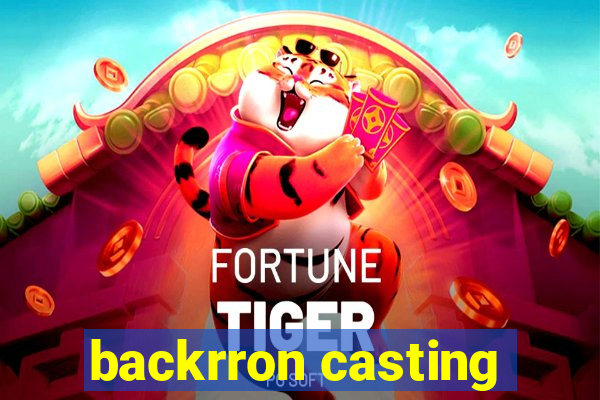 backrron casting